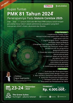 TAX TRAINING :  Kupas Tuntas PMK 81 Tahun 2024